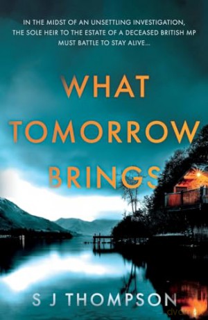 What Tomorrow Brings - S J Thompson [KSIĄŻKA]