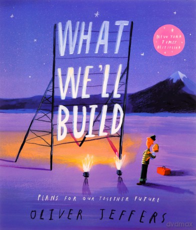 What Well Build - Oliver Jeffers [KSIĄŻKA]