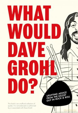 What Would Dave Grohl Do - Pop Press [KSIĄŻKA]