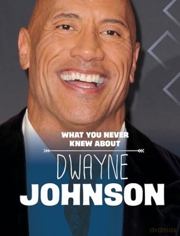 What You Never Knew About Dwayne Johnson (Behind the Scenes Biographies) - Mari Schuh [KSIĄŻKA]