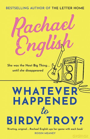 Whatever Happened To Birdy Troy - Rachael English [KSIĄŻKA]