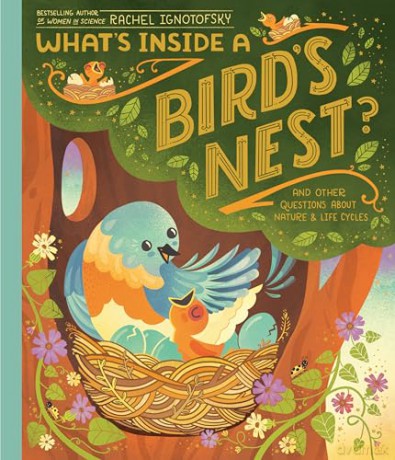 Whats Inside A Birds Nest - Rachel Ignotofsky [KSIĄŻKA]