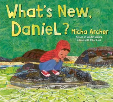 Whats New Daniel - Micha Archer [KSIĄŻKA]