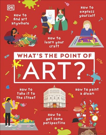 Whats The Point Of Art - Dk [KSIĄŻKA]