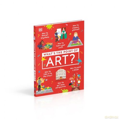 Whats The Point Of Art - Dk [KSIĄŻKA]