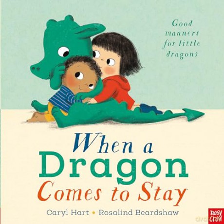 When A Dragon Comes To Stay - Caryl Hart [KSIĄŻKA]