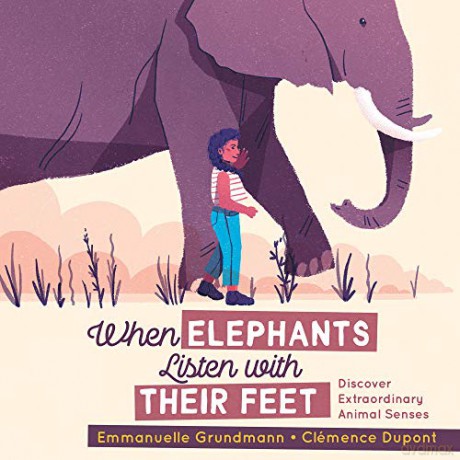 When Elephants Listen With Their Feet [KSIĄŻKA]