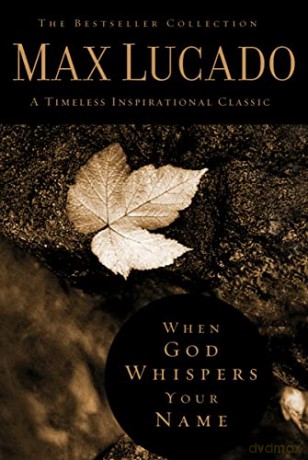 When God Whispers Your Name - Max Lucado [KSIĄŻKA]