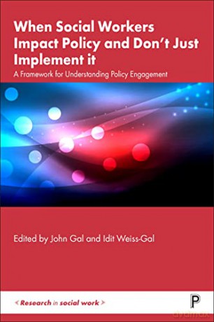 When Social Workers Impact Policy - John Gal [KSIĄŻKA]