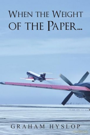 When The Weight Of The Paper - Graham Hyslop [KSIĄŻKA]