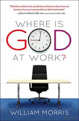 Where Is God At Work - William Morris [KSIĄŻKA]