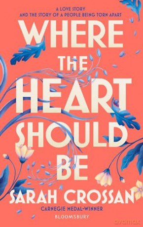 Where The Heart Should Be - Sarah Crossan [KSIĄŻKA]