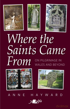 Where the Saints Came From: On Pilgrimage in Wales and Beyond [KSIĄŻKA]