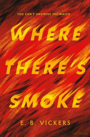 Where Theres Smoke - E B Vickers [KSIĄŻKA]