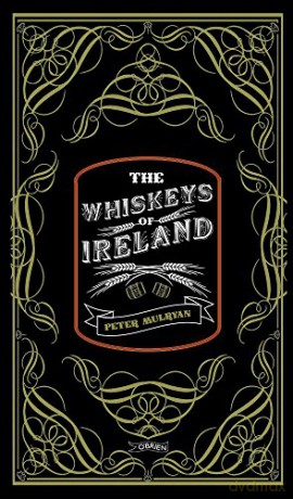 Whiskeys Of Ireland - Peter Mulryan [KSIĄŻKA]