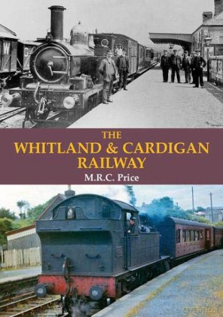 Whitland Cardigan Railway - M.R.C. Price [KSIĄŻKA]