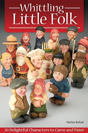 Whittling Little Folk - Harley Refsal [KSIĄŻKA]