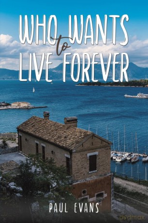 Who Wants To Live Forever - Paul Evans [KSIĄŻKA]