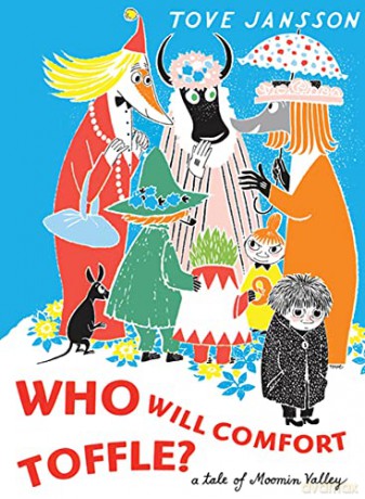 Who Will Comfort Toffle - Tove Jansson [KSIĄŻKA]