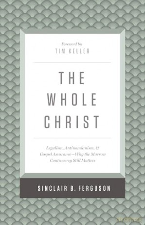 Whole Christ The - Ferguson Sinclair B [KSIĄŻKA]