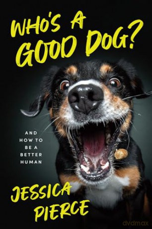 Whos A Good Dog - Jessica Pierce [KSIĄŻKA]