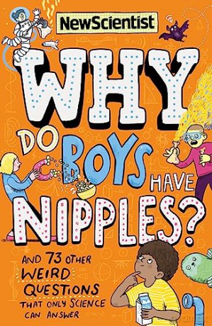 Why Do Boys Have Nipples - New Scientist [KSIĄŻKA]