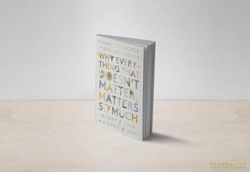 Why Everything That Doesn't Matter, Matters So Much: The Way of Love in a World of Hurt - Andi Ashworth [KSIĄŻKA]