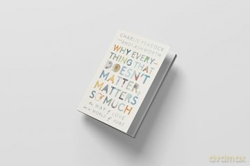 Why Everything That Doesn't Matter, Matters So Much: The Way of Love in a World of Hurt - Andi Ashworth [KSIĄŻKA]