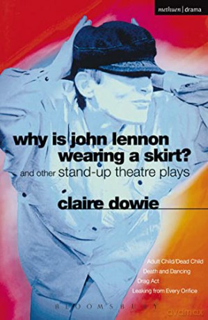 Why Is John Lennon Wearing A Skirt - Claire Downie [KSIĄŻKA]