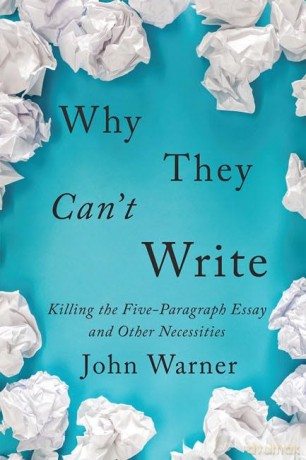 Why They Cant Write - John Warner [KSIĄŻKA]
