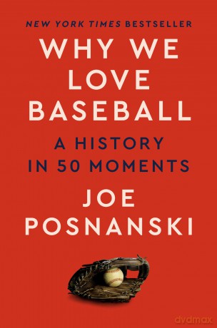 Why We Love Baseball - Joe Posnanski [KSIĄŻKA]