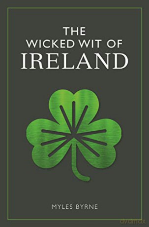 Wicked Wit Of Ireland - Myles Byrne [KSIĄŻKA]
