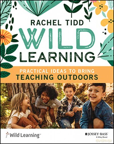 Wild Learning Practical Ideas To Bring [KSIĄŻKA]