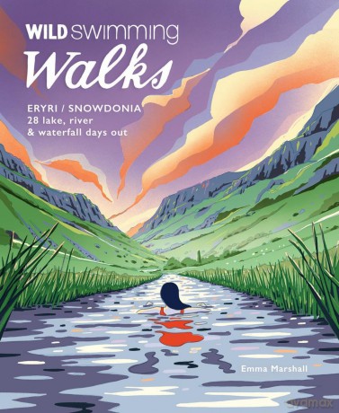 Wild Swimming Walks Eryri Snowdonia - Emma Marshall [KSIĄŻKA]