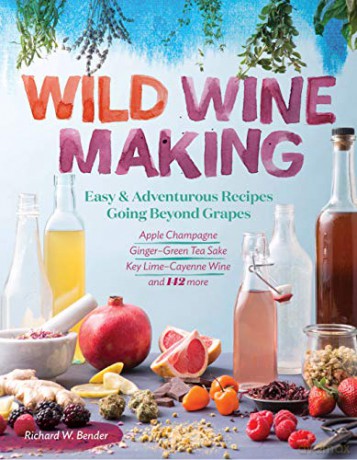 Wild Winemaking - Richard W Bender [KSIĄŻKA]