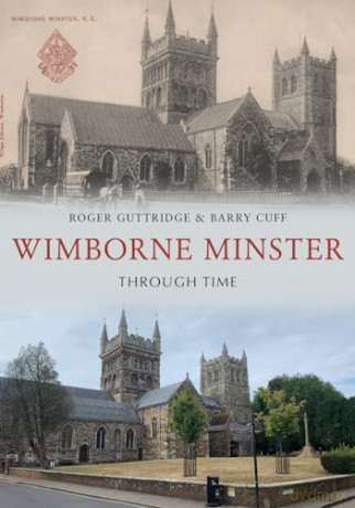 Wimborne Minster Through Time - Roger Guttridge [KSIĄŻKA]
