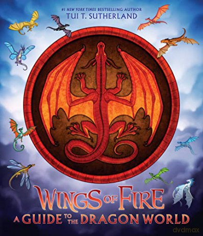 Wings Of Fire A Guide To/Dragon World - Tui T Sutherland [KSIĄŻKA]