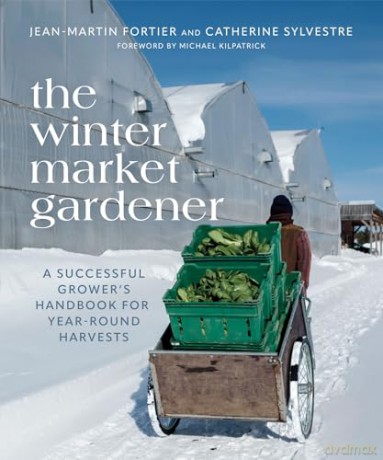 Winter Market Gardener - Jean-Martin Fortier [KSIĄŻKA]