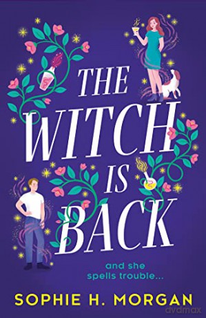 Witch Is Back Pb - Sophie H Morgan [KSIĄŻKA]