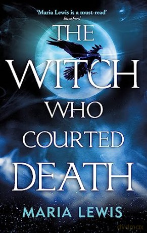 Witch Who Courted Death - Maria Lewis [KSIĄŻKA]