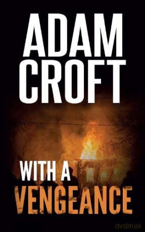 With A Vengeance - Adam Croft [KSIĄŻKA]