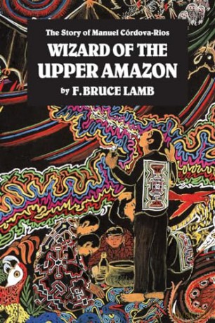 Wizard Of Upper Amazon - F. Bruce Lamb [KSIĄŻKA]