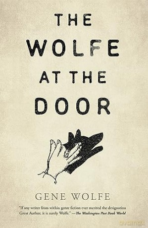 Wolfe At The Door The - Gene Wolfe [KSIĄŻKA]