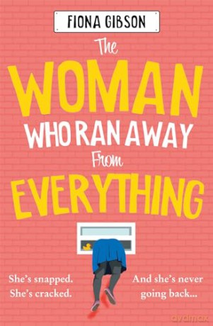 Woman Who Ran Away From Everything - Fiona Gibson [KSIĄŻKA]