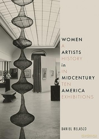 Women Artists In Midcentury America - Daniel Belasco [KSIĄŻKA]