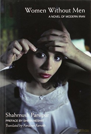 Women Without Men Novel Modern Iran [KSIĄŻKA]