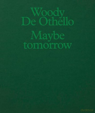 Woody De Othello Maybe Tomorrow Pb - De Othello [KSIĄŻKA]