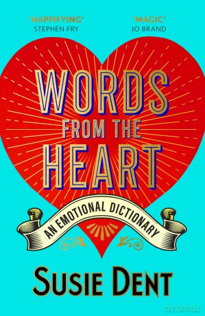 Words From The Heart - Susie Dent [KSIĄŻKA]