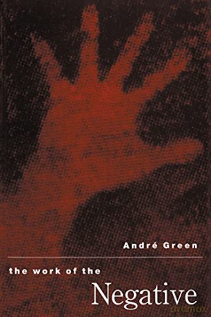 Work Of The Negative - Andre Green [KSIĄŻKA]