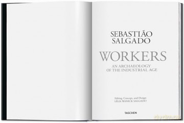 Workers An Archeology Of The Industrial - Sebastiao Salgado [KSIĄŻKA]